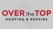 Over The Top Roofing & Repairs